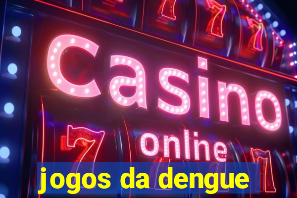 jogos da dengue